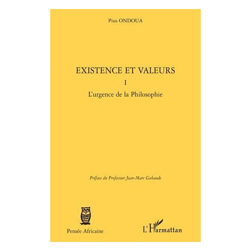 Existence Et Valeurs (Tome I)