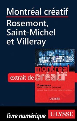 Montréal Créatif - Rosemont, Saint-Michel Et Villeray