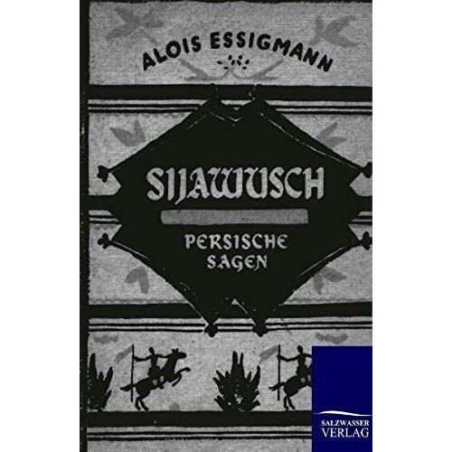 Sijawusch - Persische Sagen