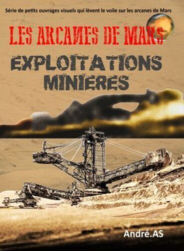 Les Arcanes De Mars : Exploitations Minieres