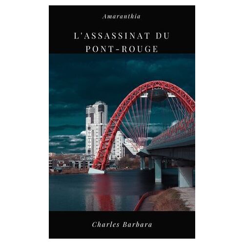 L'assassinat Du Pont-Rouge