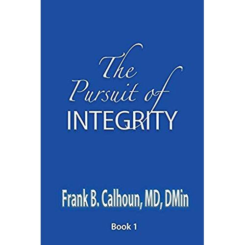 The Pursuit Of Integrity