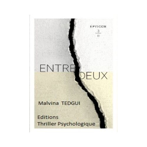 Entredeux - Épisode 3