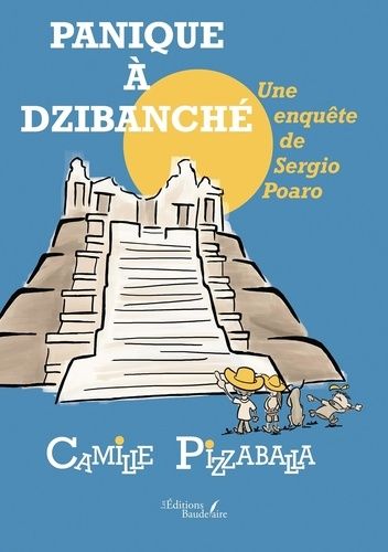 Panique À Dzibanché, Une Enquête De Sergio Poaro