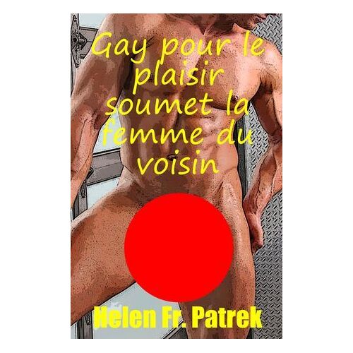 Gay Pour Le Plaisir Soumet La Femme Du Voisin