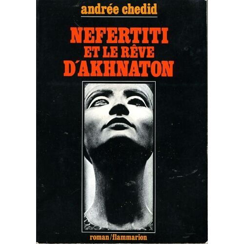Néfertiti Et Le Rêve D' Akhnaton