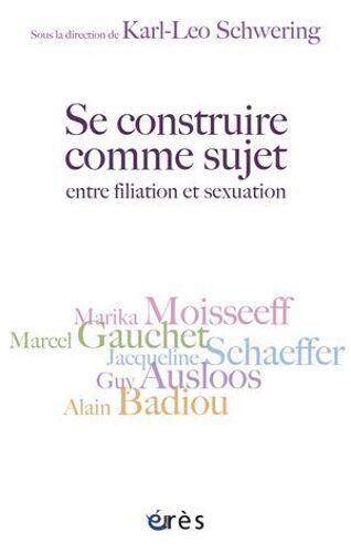 Se Construire Comme Sujet, Entre Filiation Et Sexuation
