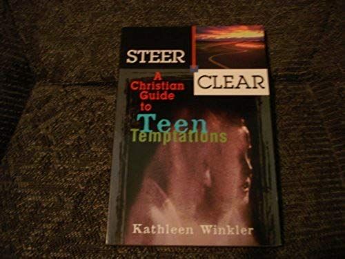 Steer Clear: Christian Guide To Teen Temptations