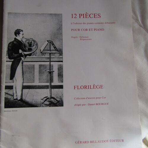Florilège - 12 Pièces À L'adresse Des Jeunes Cornistes Débutants Pour Cor Et Piano