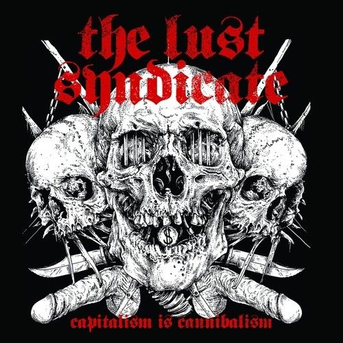 Lust Syndicate - Capitalism Is Cannibalism [Vinyl Lp] With Cd