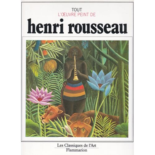 Tout L Oeuvre Peint De Henri Rousseau