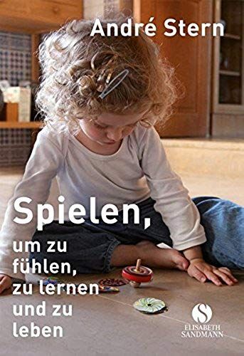 Spielen, Um Zu Fühlen, Zu Lernen Und Zu Leben