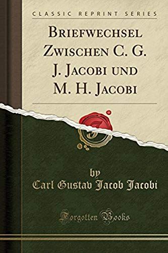 Jacobi, C: Briefwechsel Zwischen C. G. J. Jacobi Und M. H. J