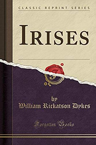 Dykes, W: Irises (Classic Reprint)