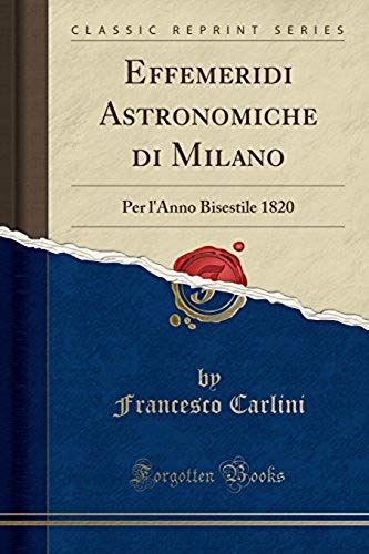 Carlini, F: Effemeridi Astronomiche Di Milano