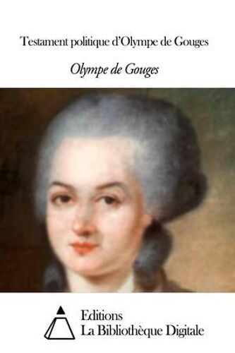 Testament Politique D'olympe De Gouges