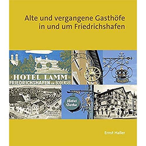 Alte Und Vergangene Gasthöfe In Und Um Friedrichshafen