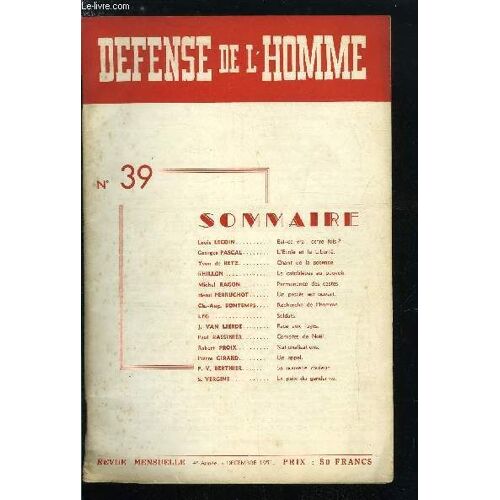 Defense De L Homme 4e Annee N° 39 - Est-Ce Vrai, Cette Fois ? Par Louis Lecoin, L École Et La Liberté Par Georges Pascal, Chant De La Potence Par Yvon De Retz, Le Catoblépas Au Pouvoir Par Rhillon(...)