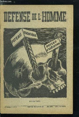 Defense De L Homme 2e Annee N°8 - La Course A La Mort Se Ralentit Par Louis Lecoin, Servitude Sans Grandeur Militaire Par Maurice Doutreau, Lutte De Classes Et Conscience Humaine Par Gaston Leval, La(...)