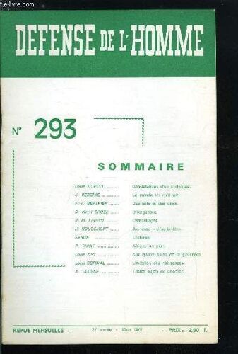Defense De L Homme 27e Annee N° 293 - Constatations D Un Biologiste Par Louis Dorlet, Le Monde Tel Qu Il Est Pas S. Vergine, Des Faits Et Des Dires Par P.V. Berthier, Divergences Par Dr Henri Croze(...)