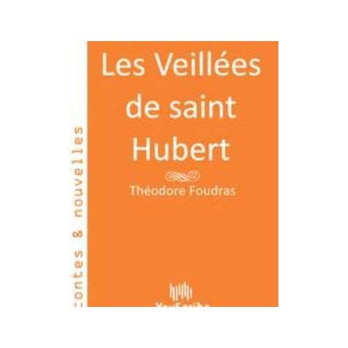 Les Veillées De Saint Hubert