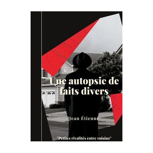 Une Autopsie De Faits Divers