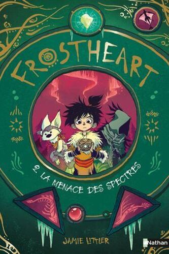 Frostheart - La Menace Des Spectres - Tome 2 - Roman Dès 9 Ans