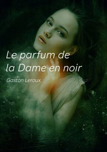 Le Parfum De La Dame En Noir