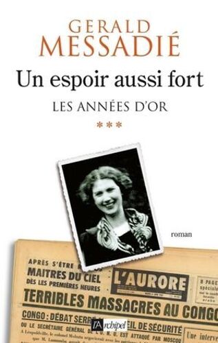 Un Espoir Aussi Fort - Tome 3 Les Années D'or