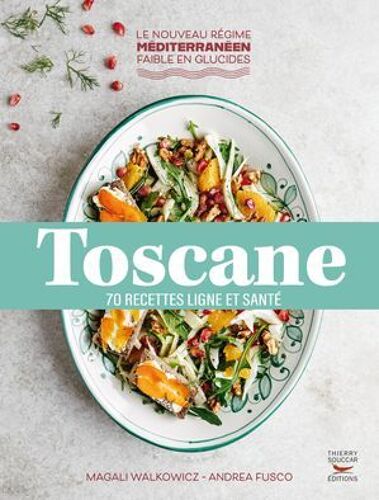 Toscane : 70 Recettes Ligne Et Santé