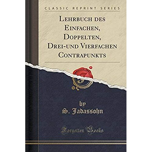 Jadassohn, S: Lehrbuch Des Einfachen, Doppelten, Drei-Und Vi
