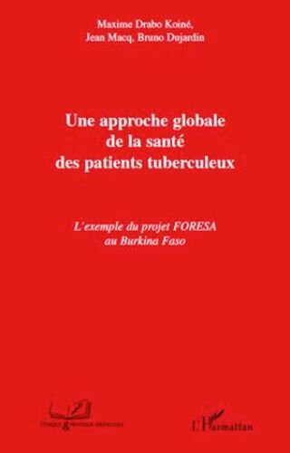Une Approche Globale De La Santé Des Patients Tuberculeux