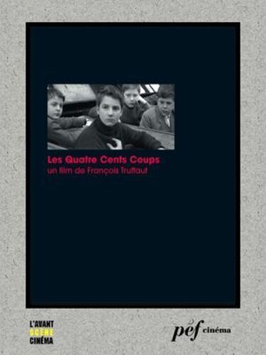 Les Quatre Cents Coups - Scénario Du Film