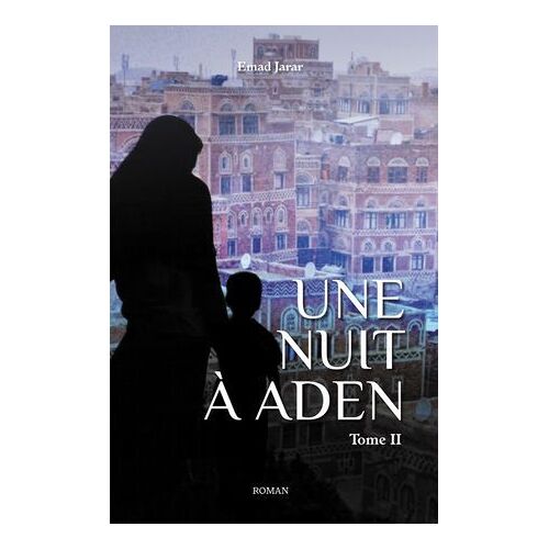 Une Nuit À Aden (Tome Ii)