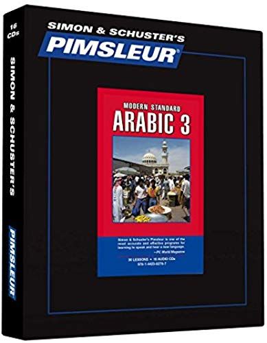 Pimsleur Arabic (Modern Standard) Level 3 Cd, 3: Learn To Speak And Understand Modern Standard Arabic With Pimsleur Language Programs