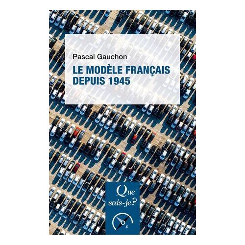 Le Modèle Français Depuis 1945