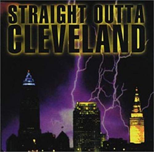 Straight Outta Cleveland - Usa Or Canadian Import