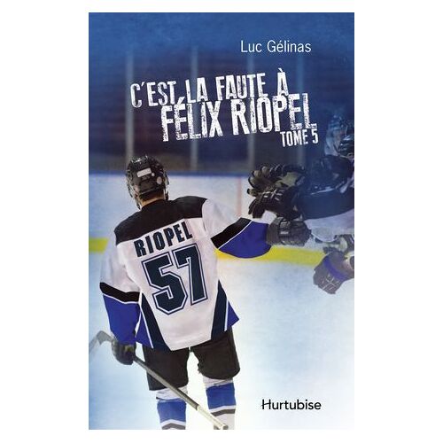 C'est La Faute À Félix Riopel T5