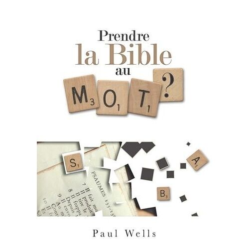 Prendre La Bible Au Mot ?