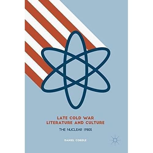 Late Cold War Literature And Culture