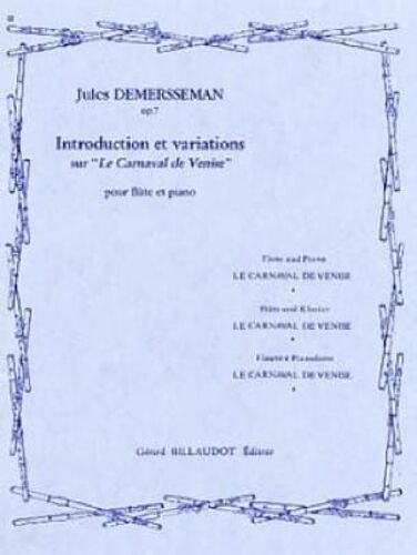 Jules Demersseman : Introduction Et Variations Sur Le Carnaval De Venise Opus 7 Flûte Et Piano - Flûte
