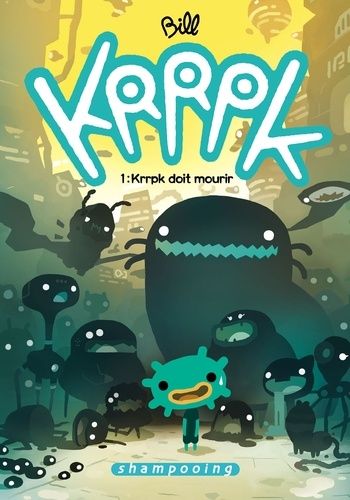 Krrpk - Tome 1 - Krrpk Doit Mourir