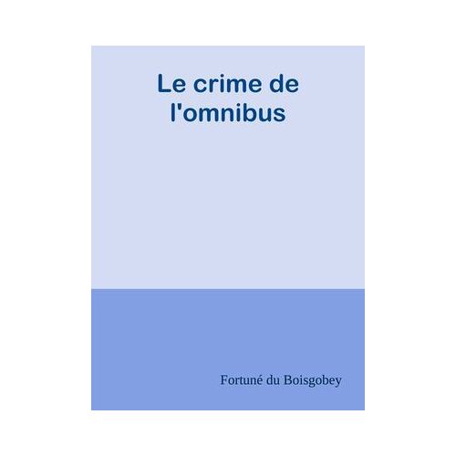 Le Crime De L'omnibus