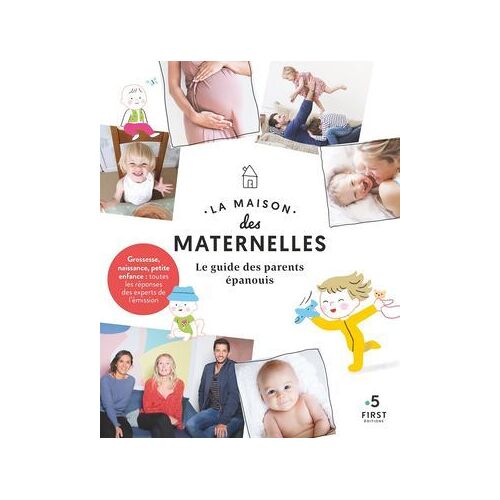 La Maison Des Maternelles - Le Guide Des Parents Épanouis
