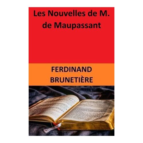 Les Nouvelles De M. De Maupassant