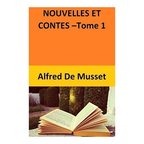 Nouvelles Et Contes -Tome 1