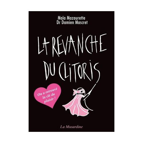 La Revanche Du Clitoris - Nouvelle Édition