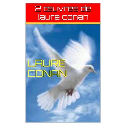 2 Oeuvres De Laure Conan