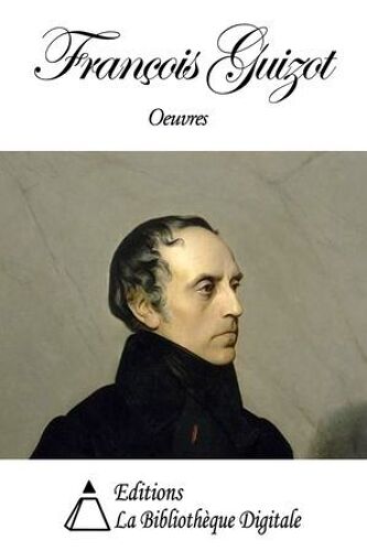 Oeuvres De François Guizot