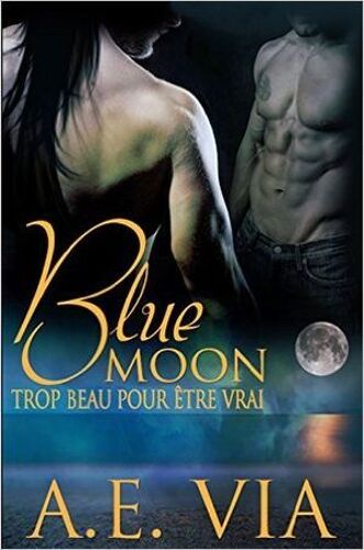 Blue Moon: Trop Beau Pour Etre Vrai